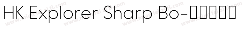 HK Explorer Sharp Bo字体转换